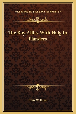 The Boy Allies With Haig In Flanders 1169268765 Book Cover