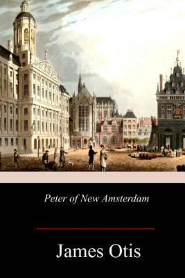 Peter of New Amsterdam 1978474962 Book Cover
