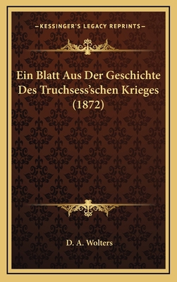 Ein Blatt Aus Der Geschichte Des Truchsess'sche... [German] 1168915139 Book Cover