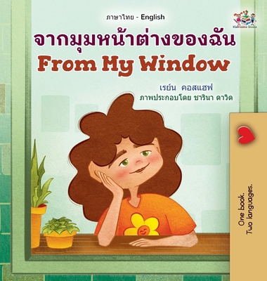 From My Window (Thai English Bilingual Kids Book) [Thai] [Large Print] 1525999516 Book Cover