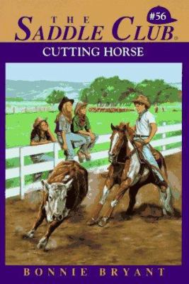 Cutting Horse (The Saddle Club, Book 56) 0553483684 Book Cover