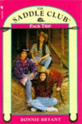 Pack Trip (The Saddle Club) 0553404385 Book Cover