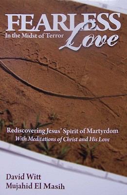 Fearless Love in the Midst of Terror-Jesus' of ... 061524033X Book Cover
