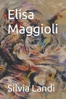 Elisa Maggioli [Italian] B0BW2SXH5J Book Cover