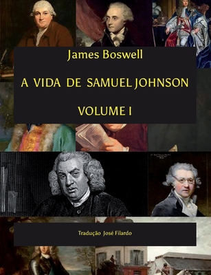 A Vida de Samuel Johnson Vol I.: Tradu??o Jos? ... [Portuguese] 1081685662 Book Cover