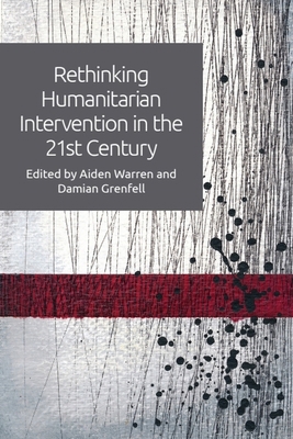 Rethinking Humanitarian Intervention in the 21s... 1474423817 Book Cover