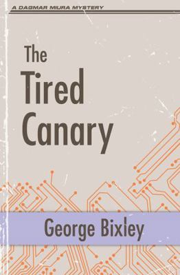 The Tired Canary (The Slater Ibanez Books) 1956744517 Book Cover