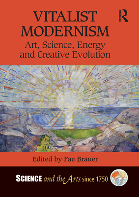 Vitalist Modernism: Art, Science, Energy and Cr... 103242348X Book Cover