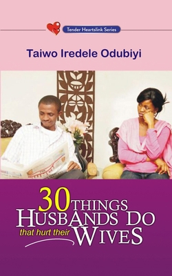 30 Things Husbands Do That Hurt Their Wives 9780889167 Book Cover