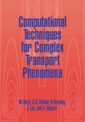 Computational Techniques for Complex Transport ... 0521592682 Book Cover