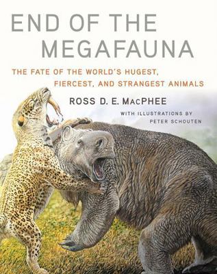 End of the Megafauna: The Fate of the World's H... 0393249298 Book Cover