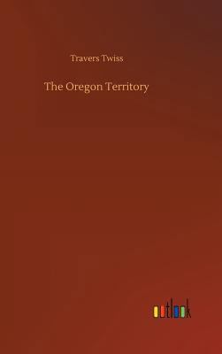 The Oregon Territory 3732638456 Book Cover