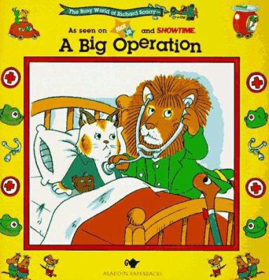 A Big Operation (The Busy World of Richard Scar... 0689803710 Book Cover