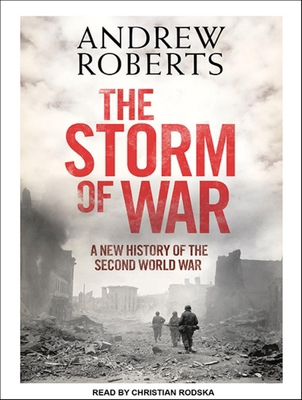 The Storm of War: A New History of the Second W... 1452604037 Book Cover