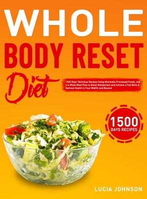 Whole Body Reset Diet: 1500 Days' Delicious Rec... 1801213747 Book Cover