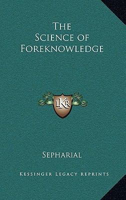 The Science of Foreknowledge 1163581917 Book Cover