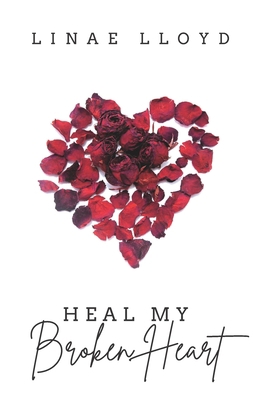 Heal My Broken Heart B0BFV26Q55 Book Cover