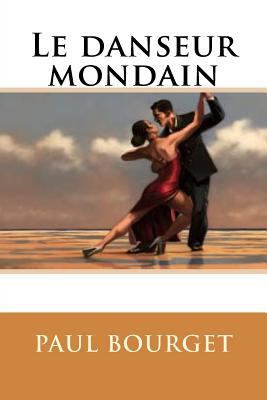 Le danseur mondain [French] 1530380138 Book Cover