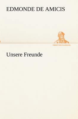 Unsere Freunde [German] 3842402740 Book Cover