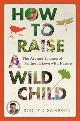 How to Raise a Wild Child: The Art and Science ... 0544279328 Book Cover