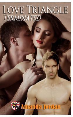 Love Triangle Terminated: Adult Version 1544834411 Book Cover