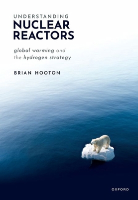 Understanding Nuclear Reactors: Global Warming ... 0198902662 Book Cover