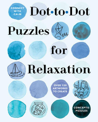 Connect with Calm: Dot-To-Dot Puzzles for Relax... 1454949880 Book Cover