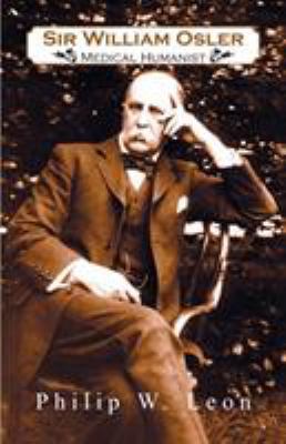 Sir William Osler; Medical Humanist 0788433970 Book Cover