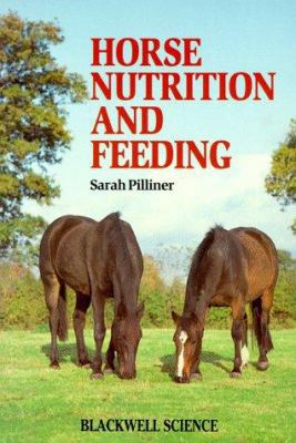 Horse nutrition and feeding 0632032391 Book Cover