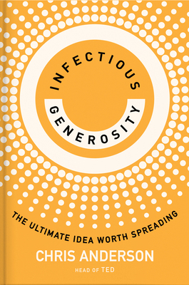 Infectious Generosity: The Ultimate Idea Worth ... 059372755X Book Cover