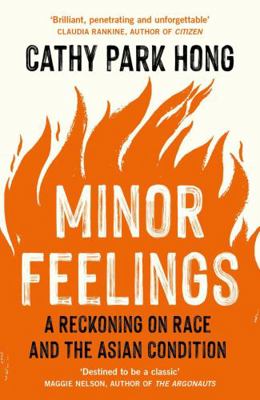 Minor Feelings: A Reckoning on Race and the Asi... 1788165594 Book Cover