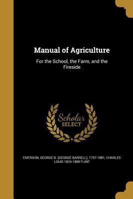 Manual of Agriculture: For the School, the Farm... 1374018007 Book Cover