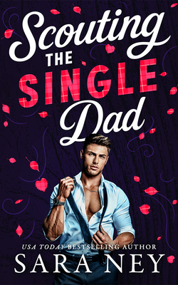 Scouting the Single Dad 1662541058 Book Cover