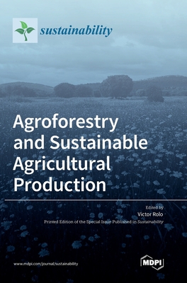 Agroforestry and Sustainable Agricultural Produ... 3036555773 Book Cover
