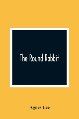 The Round Rabbit 9354365582 Book Cover