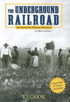 Underground Railroad : An Interactive History A... 1429611839 Book Cover