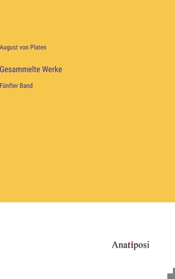 Gesammelte Werke: Fünfter Band [German] 3382037831 Book Cover