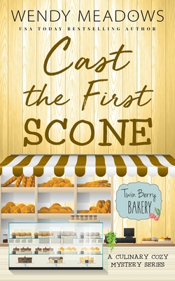 Cast the First Scone: A Culinary Cozy Mystery S... B099C5ND29 Book Cover