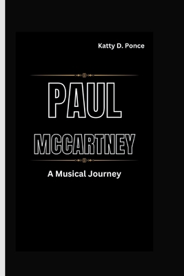 Paul McCartney: A Musical Journey B0CD8YPVW6 Book Cover