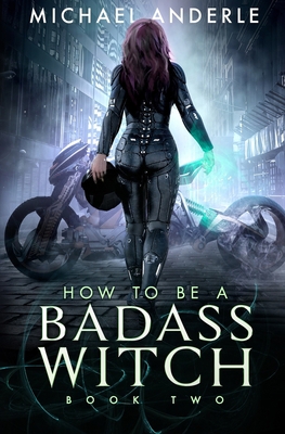 How To Be A Badass Witch: Book Two            Book Cover