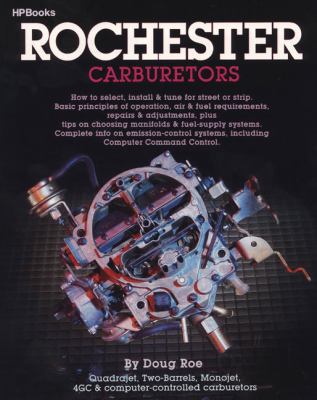 Rochester Carburetors: Tune, Rebuild or Modify 0895863014 Book Cover
