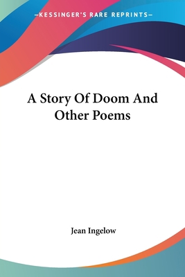 A Story Of Doom And Other Poems 0548513821 Book Cover
