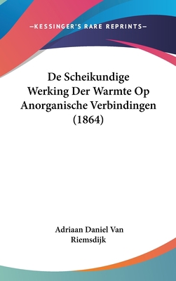 de Scheikundige Werking Der Warmte Op Anorganis... [Chinese] 1160558221 Book Cover