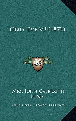 Only Eve V3 (1873) 1165037238 Book Cover