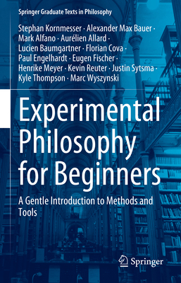 Experimental Philosophy for Beginners: A Gentle... 3031580486 Book Cover