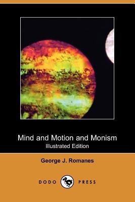 Mind and Motion and Monism (Illustrated Edition... 1409979814 Book Cover