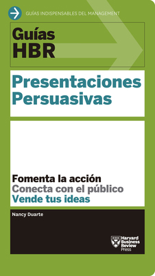 Guías Hbr: Presentaciones Persuasivas (HBR Guid... [Spanish] 8494562924 Book Cover