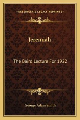 Jeremiah: The Baird Lecture For 1922 116280629X Book Cover