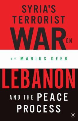 Syria's Terrorist War on Lebanon and the Peace ... 1403962480 Book Cover