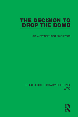 The Decision to Drop the Bomb 1032047976 Book Cover